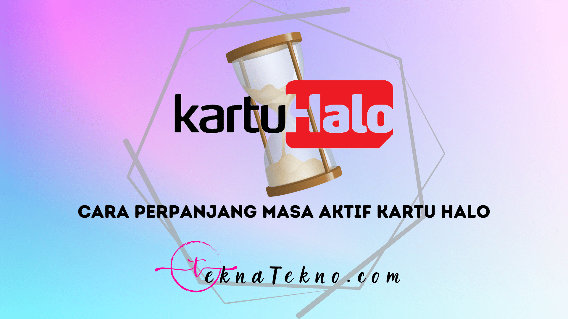 4 Cara Memperpanjang Masa Aktif Kartu Halo Telkomsel, Nikmati Layanan Tanpa Gangguan