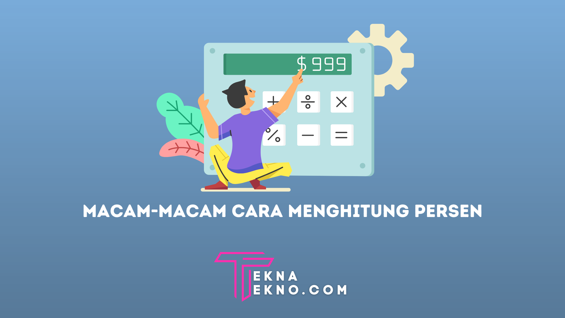 10 Cara Menghitung Persen dengan Rumus, Kalkulator, dan Excel Lengkap Beserta Contoh Penggunaannya