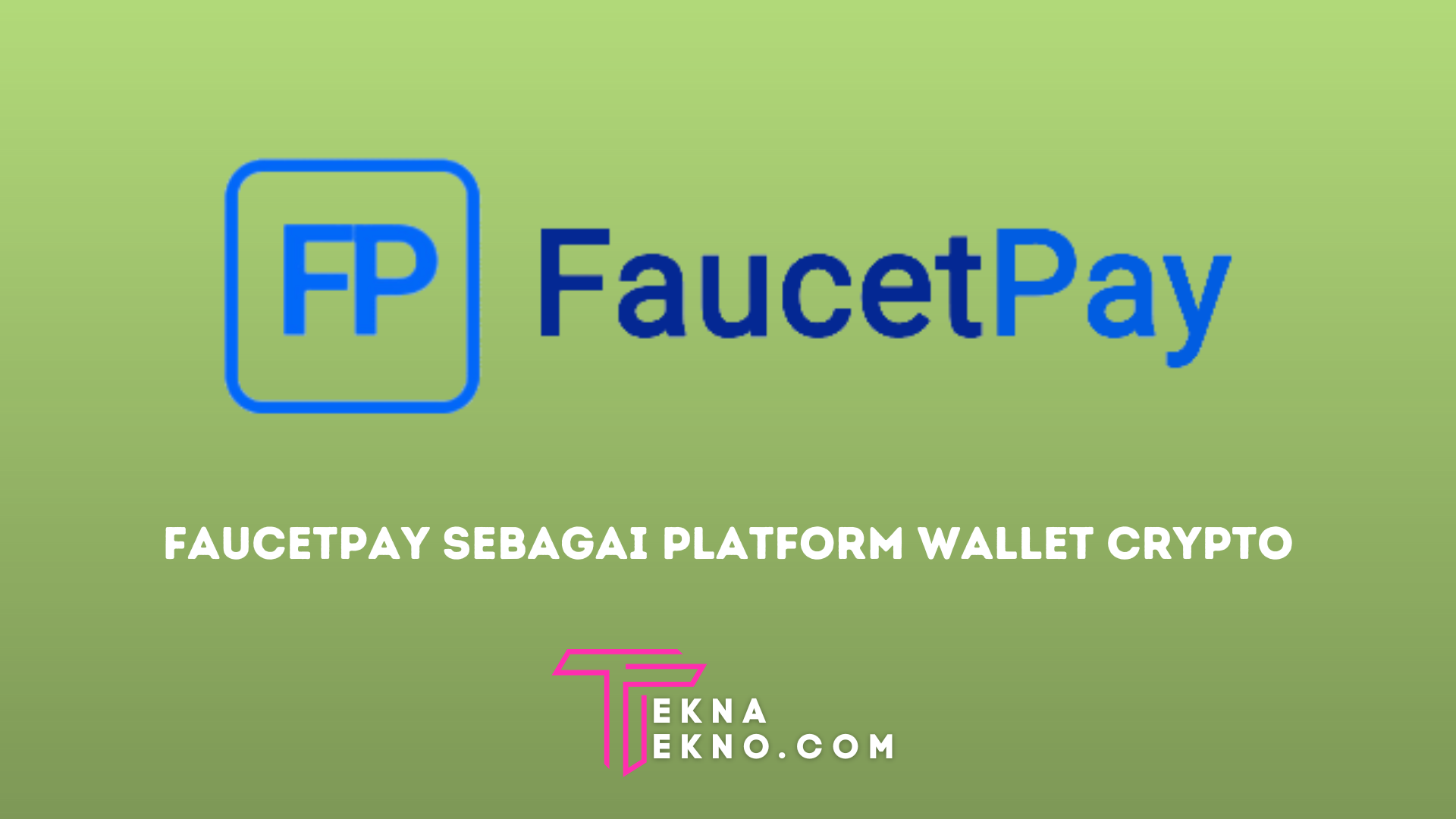Mengenal Faucetpay Sebagai Platform Wallet Cryptocurrency
