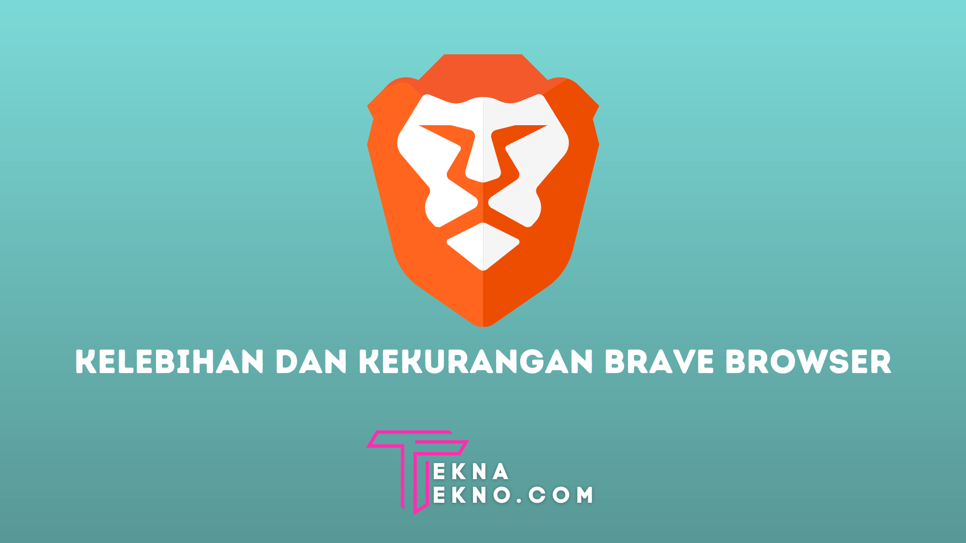 Mengenal Kelebihan dan Kekurangan Brave Browser