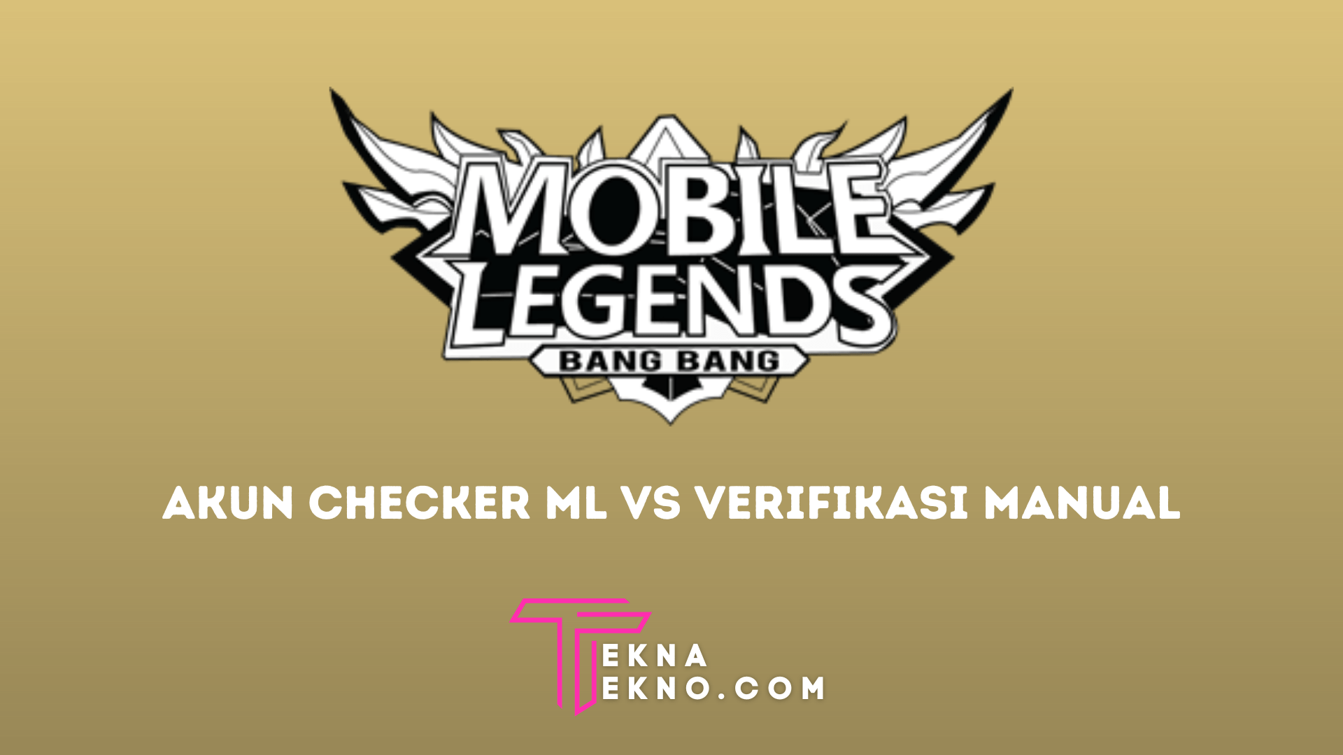 4 Perbedaan Akun Checker ML dan Verifikasi Manual, Lebih Aman Mana