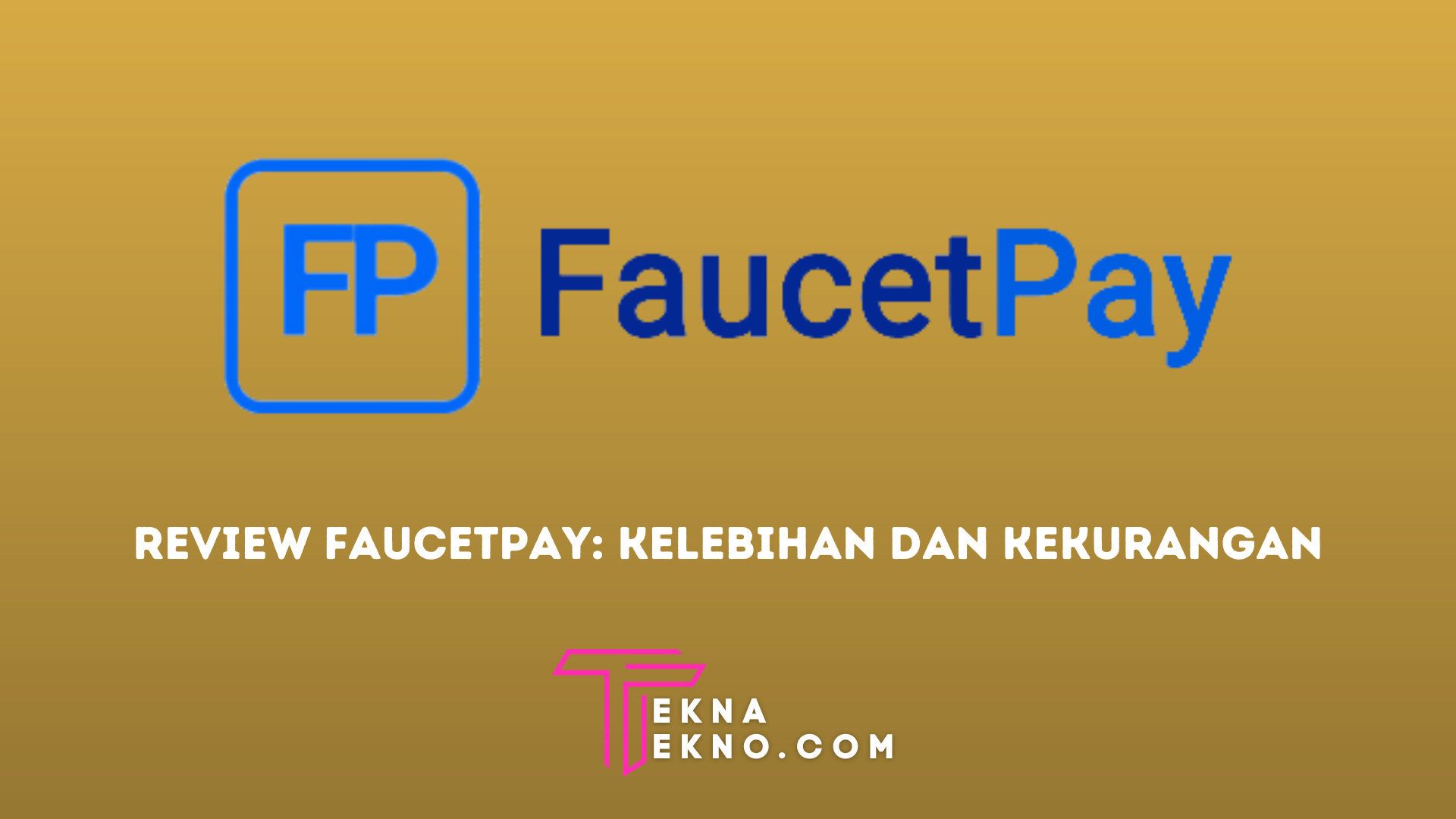 FaucetPay Pasti Untung, Inilah 5 Kelebihan dan Kekurangan Micro Wallet Penghasil Crypto