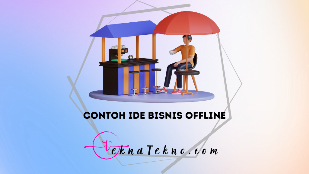 20 Ide Bisnis Offline yang Menguntungkan, Simak Perbedaannya dengan Bisnis Online