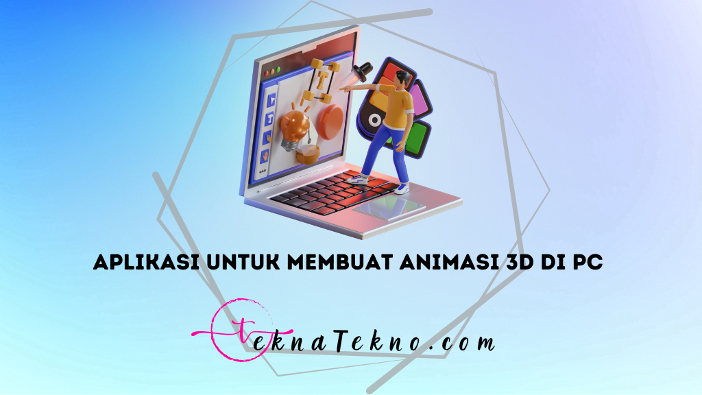 10 Aplikasi untuk Membuat Animasi 3D di PC dan Laptop Terbaik