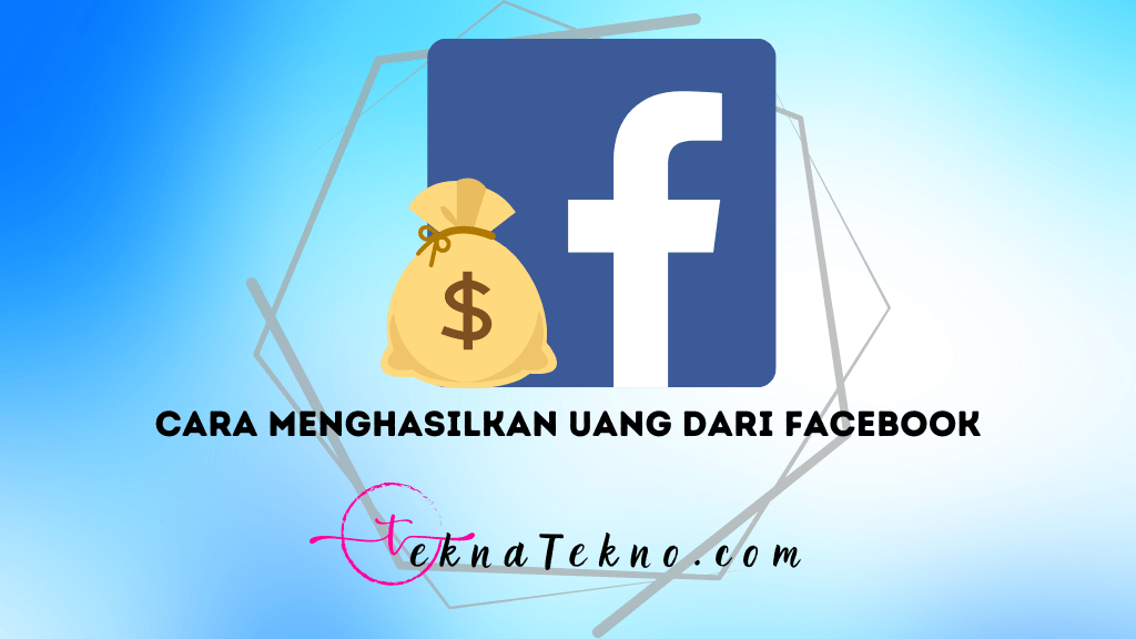 20 Cara Menghasilkan Uang dari Facebook Tanpa Modal