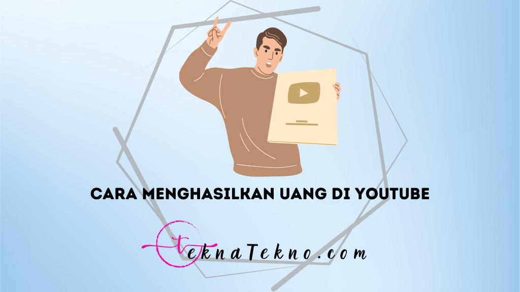 18 Cara Menghasilkan Uang di YouTube dengan Cepat Terbaru