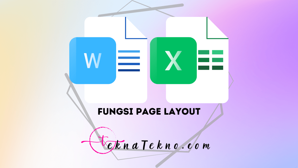Fungsi Page Layout pada Microsoft Word dan Microsoft Excel