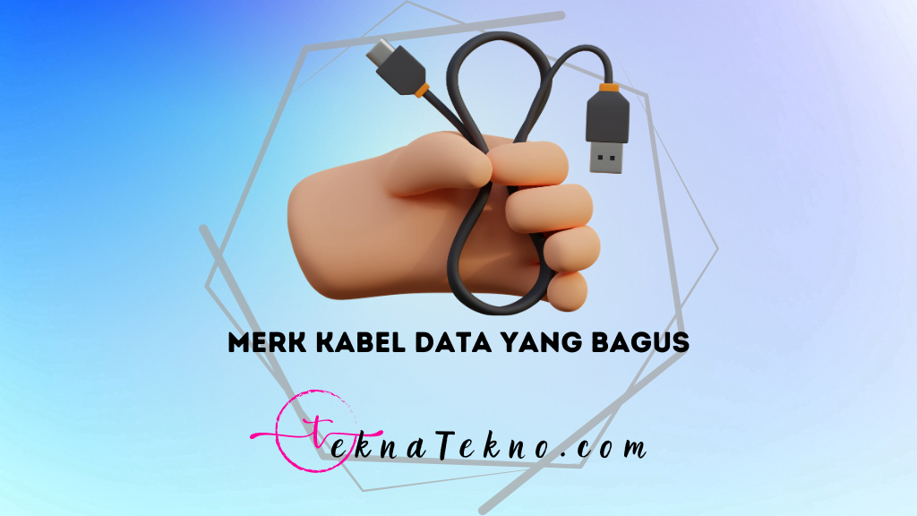 15 Rekomendasi Merk Kabel Data yang Bagus untuk Android