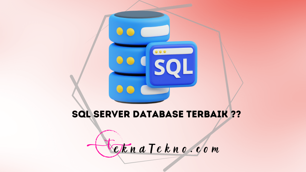 13 Alasan Mengapa SQL Server Adalah Database Terbaik