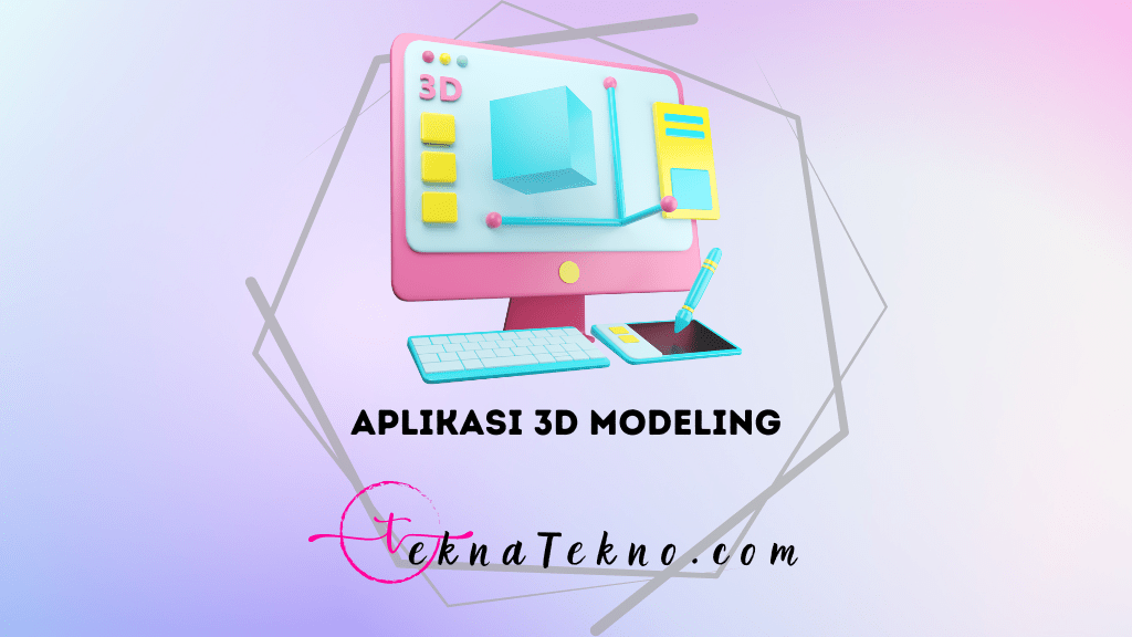 15 Aplikasi 3D Modeling Terbaik untuk Pemula di PC dan Laptop