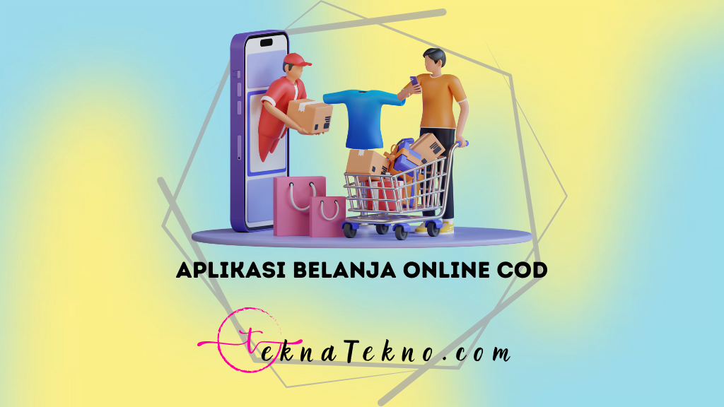 10 Aplikasi Belanja Online COD Terbaik di Indonesia