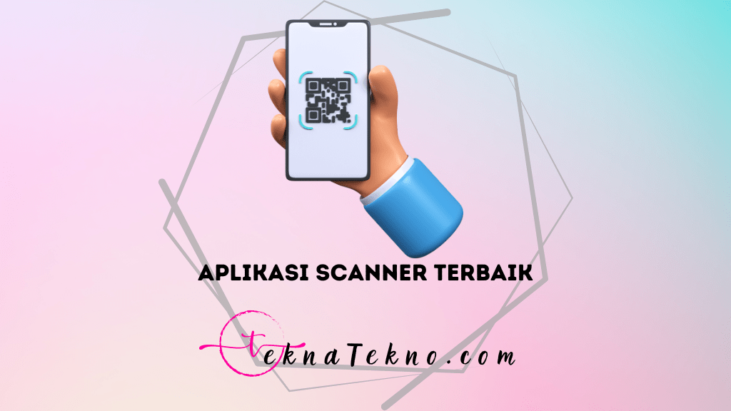 15 Aplikasi Scanner Terbaik dan Gratis di Android