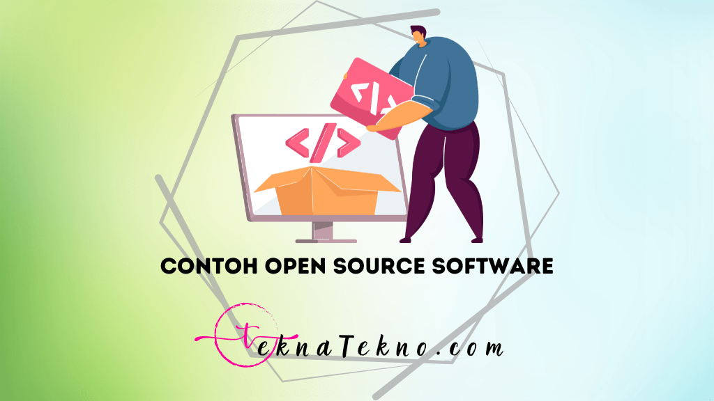 10 Contoh Open Source Software Terbaik yang Harus Kamu Install