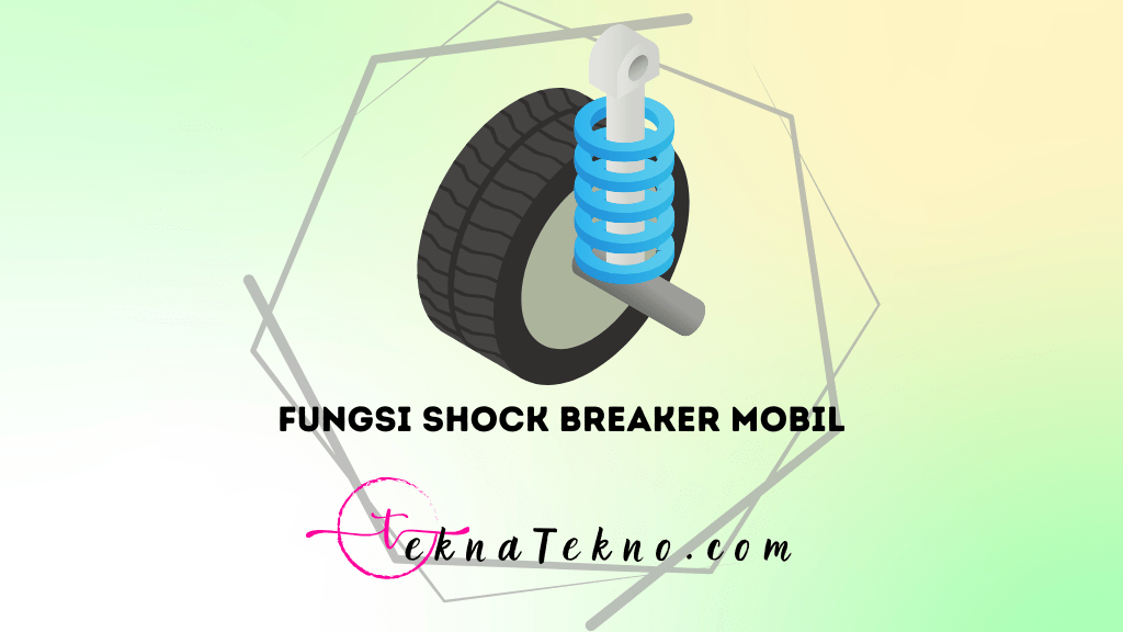 Fungsi Shock Breaker Mobil yang Wajib Kamu Ketahui