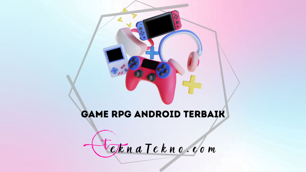 15 Game RPG Android Terbaik yang Bikin Ketagihan