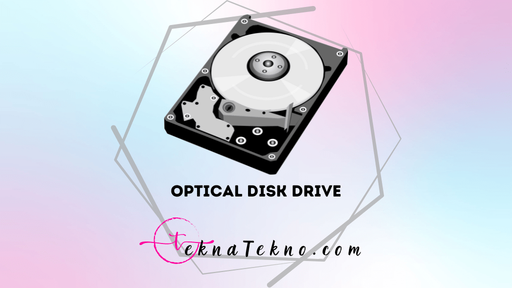 Optical Disk Drive: Pengertian, Fungsi, dan Cara Kerjanya