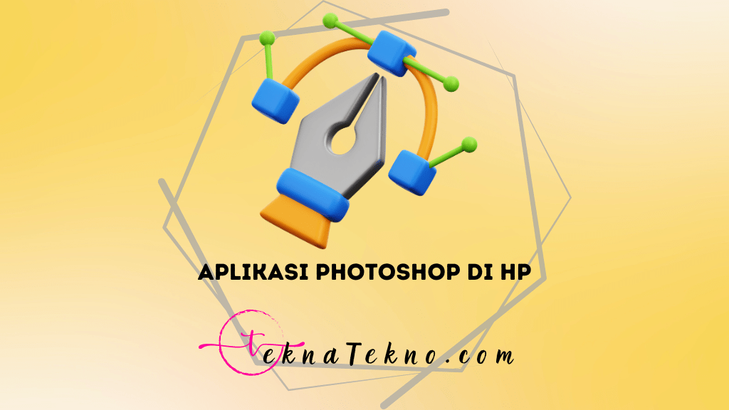 15 Rekomendasi Aplikasi Photoshop di HP yang Harus Kamu Coba