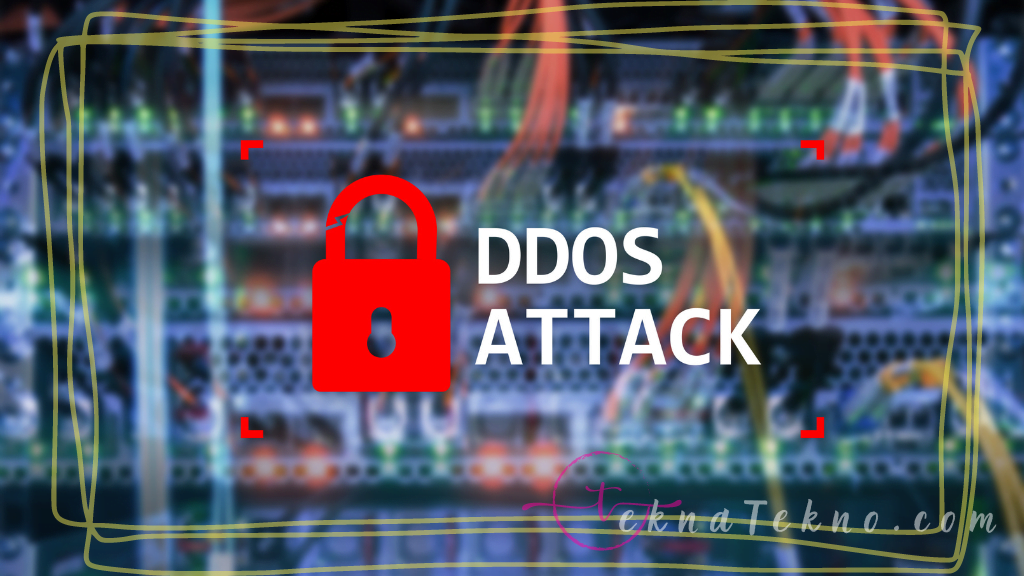 Apa itu DDoS Attack dan Mengapa Begitu Berbahaya