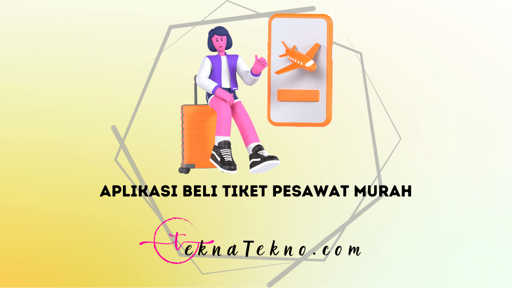 15 Aplikasi Beli Tiket Pesawat Murah dan Terbaik