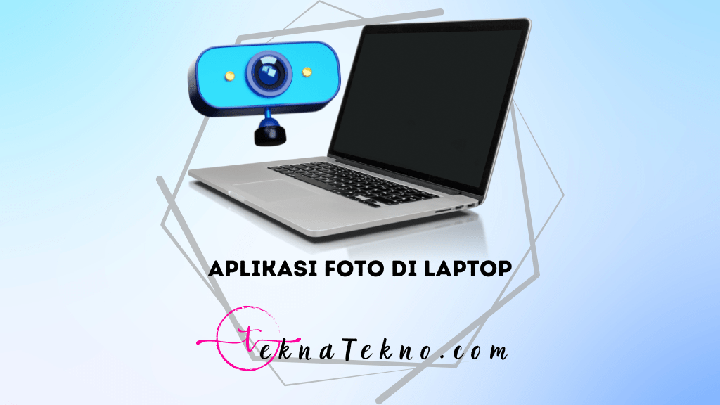 15 Aplikasi Foto di Laptop Terbaik dan Populer