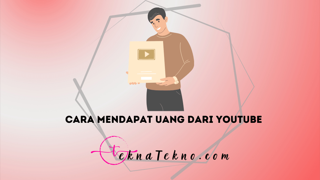 11 Cara Mendapat Uang dari YouTube dengan Mudah, Dijamin Cuan