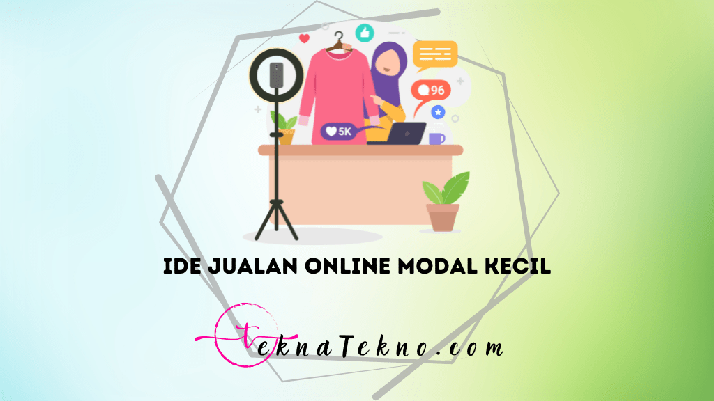 20 Ide Jualan Online Modal Kecil yang Kekinian, Pasti Untung