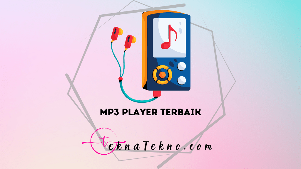 15 Rekomendasi MP3 Player Terbaik di Pasaran