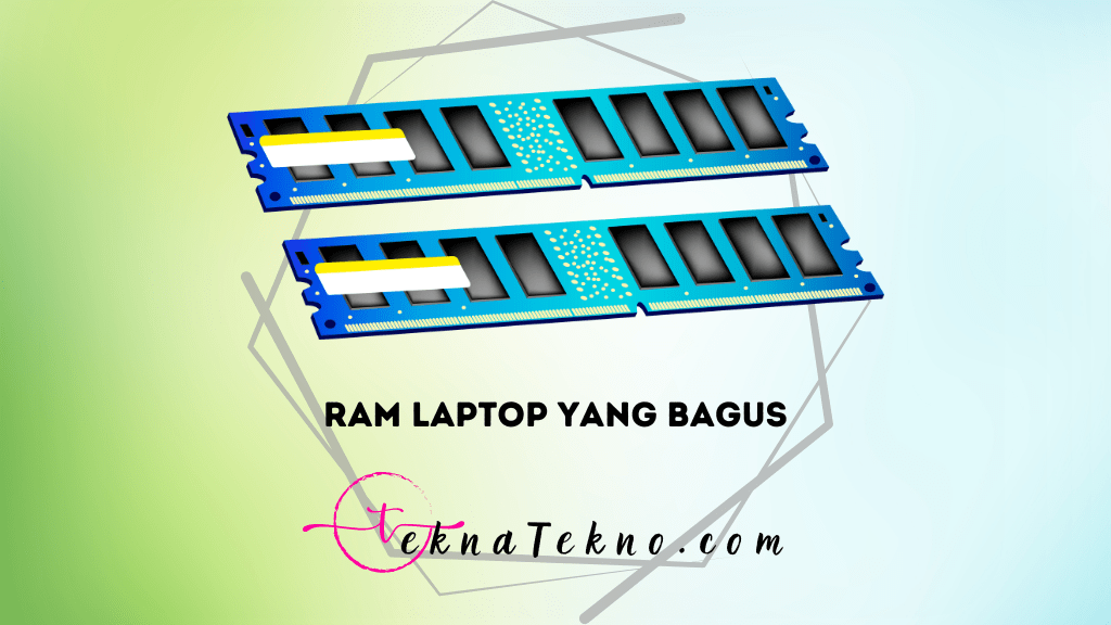 15 Rekomendasi RAM Laptop yang Bagus dan Terjangkau