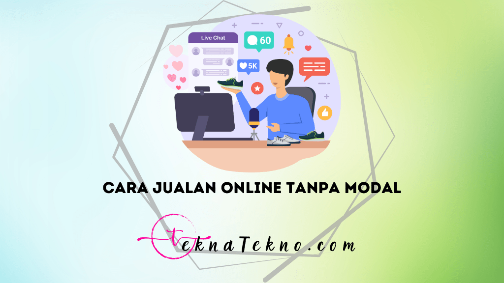 10 Cara Jualan Online Tanpa Modal, Profit Maksimal