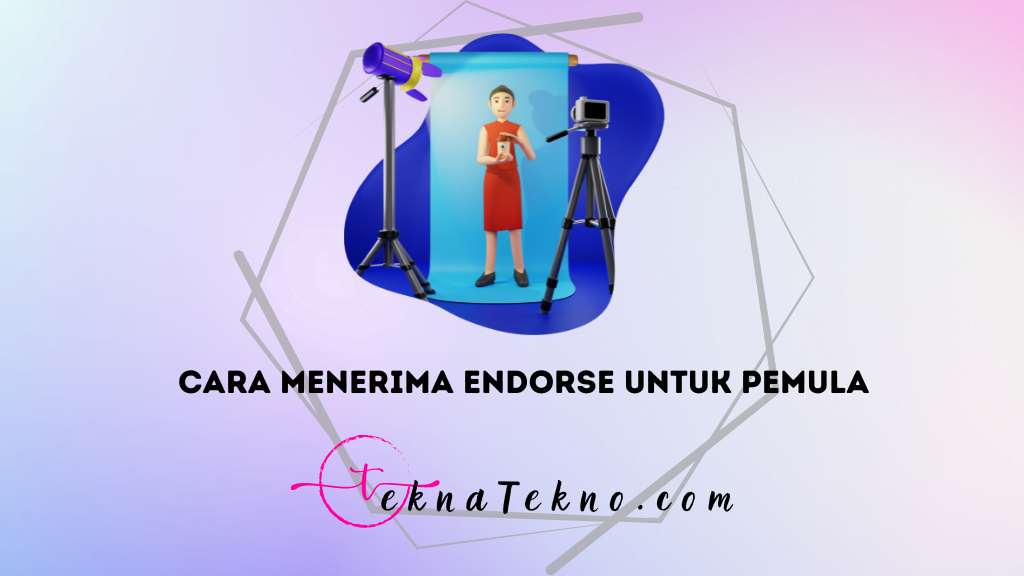 7 Cara Menerima Endorse untuk Pemula di Semua Medsos