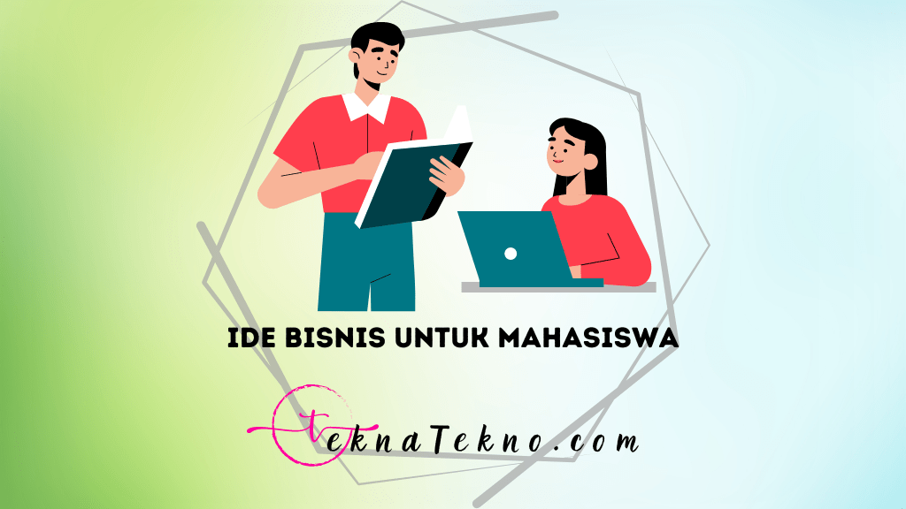 12 Ide Bisnis untuk Mahasiswa yang Mudah dan Minim Modal