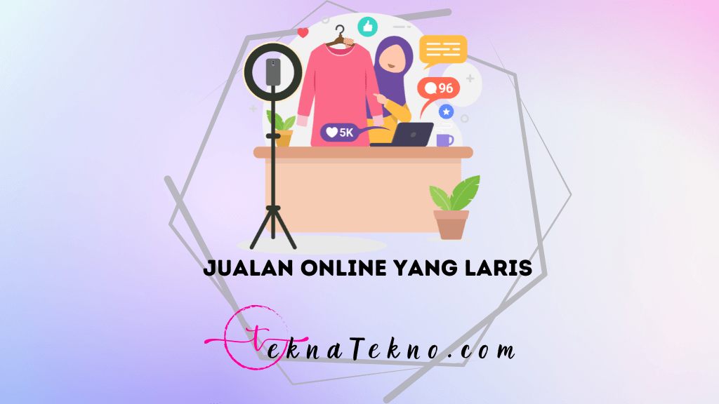 30+ Produk Jualan Online yang Laris dan Laku Setiap Hari