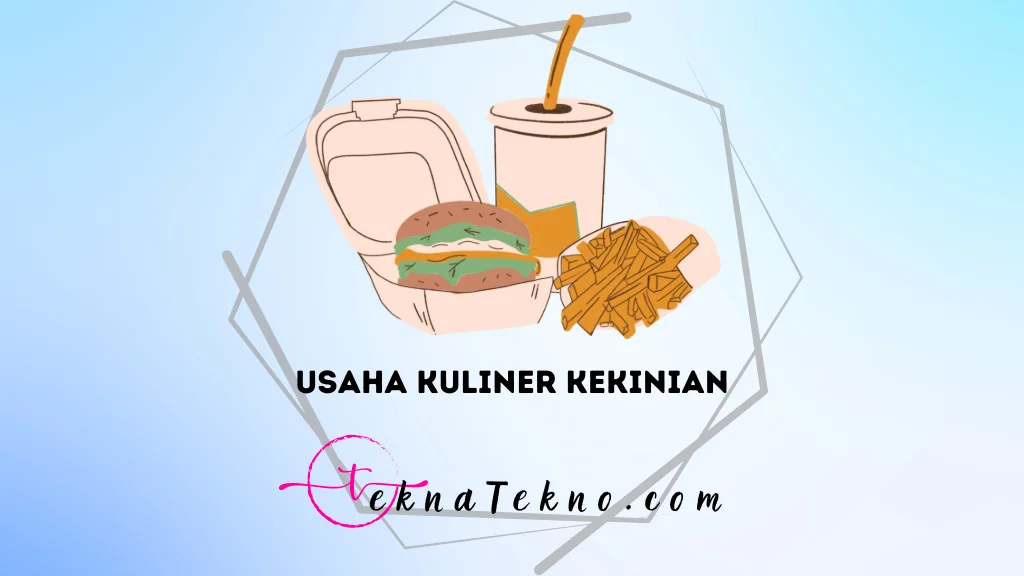 30 Ide Usaha Kuliner Kekinian dengan Modal Kecil yang Menjanjikan