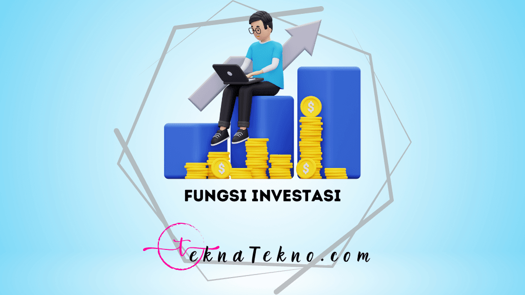15 Fungsi Investasi yang Bisa Bantu Keuanganmu Stabil